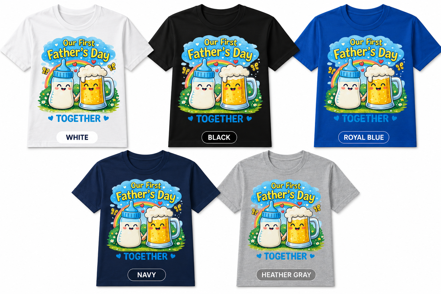 Our First Father’s Day Together Shirt – Cute Baby Bottle & Beer Mug Dad Tee Starting at $20.00